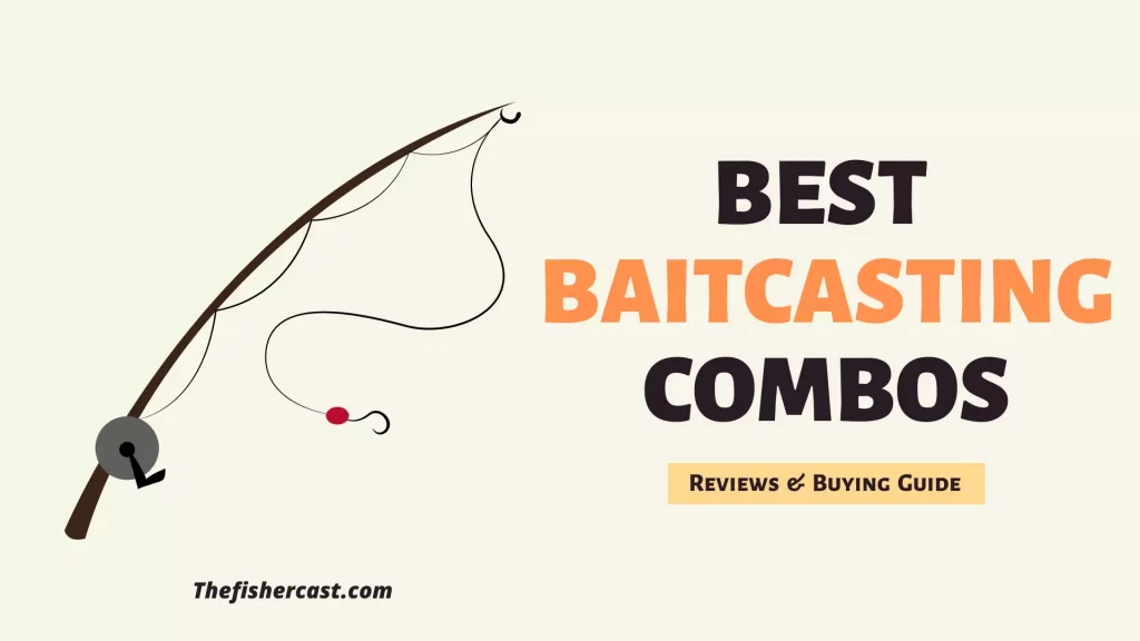 Best Baitcasting Combos