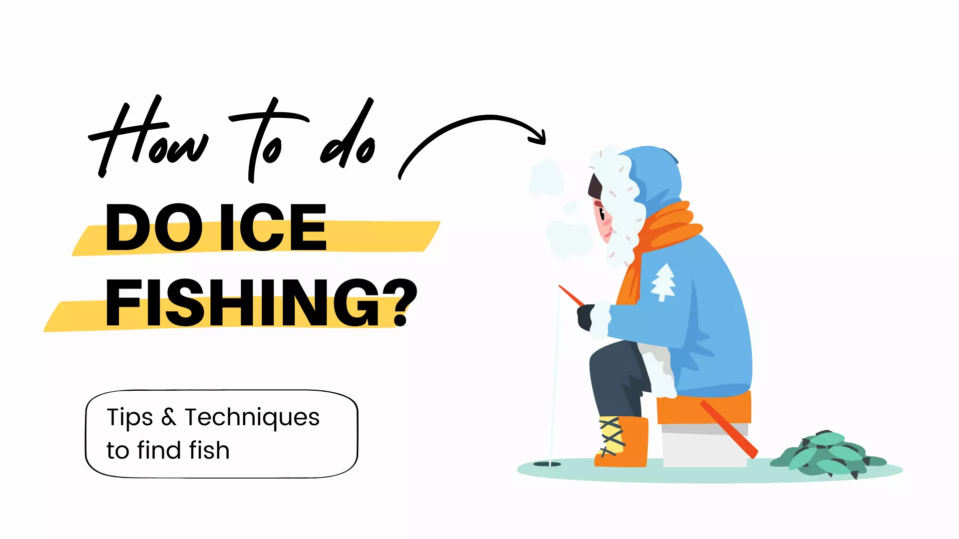 How to do ice fishing