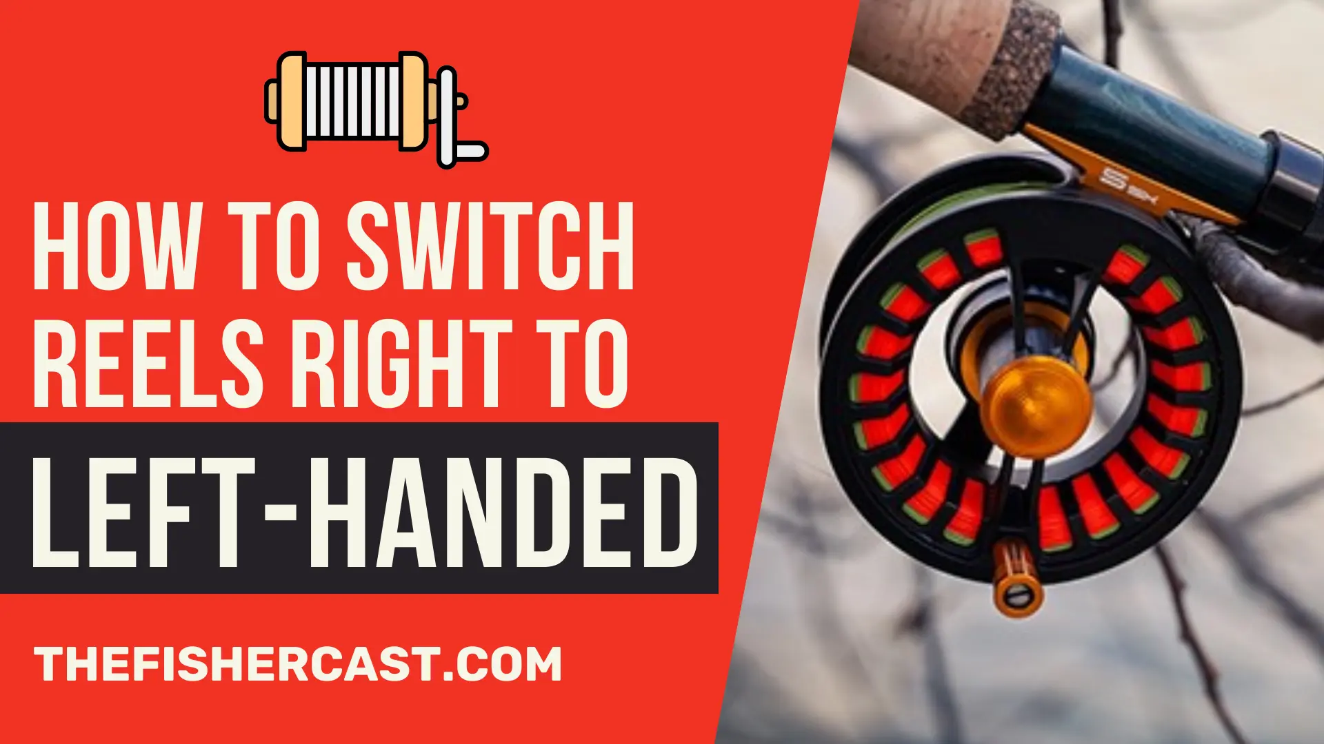 How to Switch Reels Right to left-handed